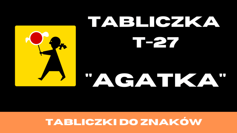 znak t27 - agatka