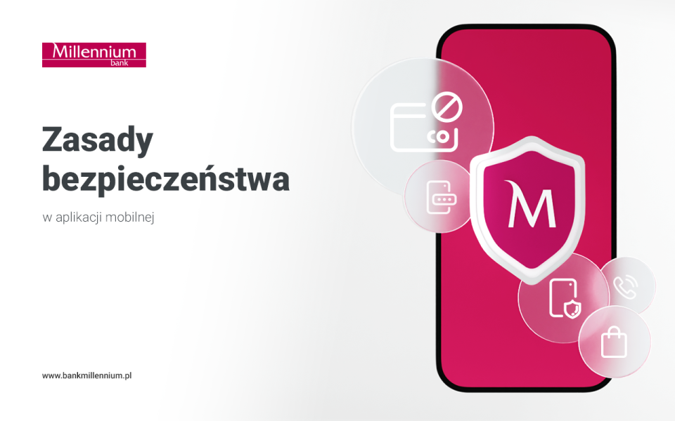 Postaw na bezpieczeństwo z Bankiem Millennium